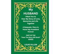 My Man, My HUSBAND I Want You to Hear My Story of Love, Memories and Life Together. Printed in premium color.:: A Birthday Gift, A Journal, and A ... My Husband Forever. Measuring 7 x 10 inches.