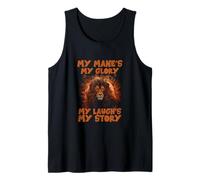 My MANE'S My Glory My LAUGH'S My Story Débardeur