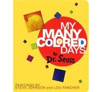My Many Colored Days by Dr Seuss & Illustrated by Steve Johnson & Illustrated by Lou Fancher Seuss (Auteur)