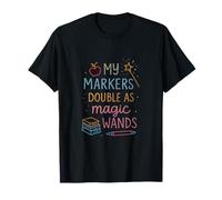 My Markers Double as Magic Wands Teacher T-Shirt