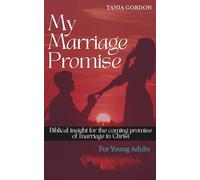 My Marriage Promise: God's Blueprint for Covenant Love, for Young Adults