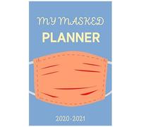 My Masked Planner 2020-2021: Academic Year Weekly, Monthly & Daily Funny Planner, School Supplies For Teens Boys In Middle School, High School, College Notebook Kids - Agenda Students Folders Small/Me
