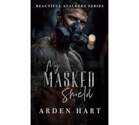 My Masked Shield: A Dark Bodyguard Romance