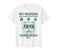 My Matcha Will Make Everything Ok Funny Matcha Tea Cat T-Shirt