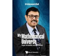 My Mathematical Universe: People, Personalities, And The Profession