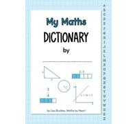 My Maths Dictionary: Create Your Own A-Z Maths Vocabulary Guide