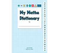 My Maths Dictionary: Create Your Own A-Z Maths Vocabulary Guide