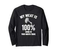 My Meat is 100% Going in Your Mouth - Blague amusante pour barbecue Manche Longue