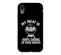 My Meat is 100% Going in Your Mouth - Grillades Amusantes pour Barbecue Coque pour iPhone XR