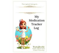 My Medication Tracker Logbook: Simple Daily Tracker for Medications, Doses & Notes. 53 Weeks of Recordings