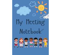 My Meeting Notebook: Best for Ages 5-10
