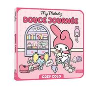 My Melody - Douce journée - Cosy Colo - Sanrio Studios - Hachette Jeunesse - broché - Document jeunesse