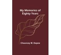 My Memories Of Eighty Years