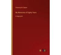 My Memories Of Eighty Years