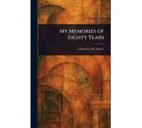 My Memories Of Eighty Years