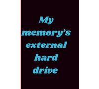 My memory's external hard drive