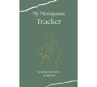 My Menopause Tracker: Notebook for Keeping Track of Your Perimenopause Symptoms and Menopause Symptoms, 6x9", Glossy Cover, 52 Pages for Every Week of The Month