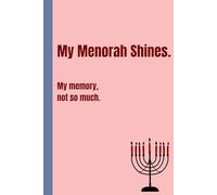 My Menorah Shines. My Memory Not So Much: Funny Hanukkah Gift Journal for Jewish Humor Lovers | 6x9 | 120 pages | lined