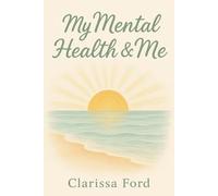 My Mental Health & Me