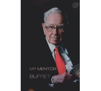MY MENTOR WARREN BUFFET