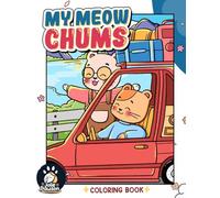 My Meow Chums: Super Cute & Adorable Coloring Pages of Cats Friends Moment, Good For Teens and Adults Relaxation