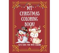 My Merry Christmas Coloring Book!: Let's Have Fun with Colors!