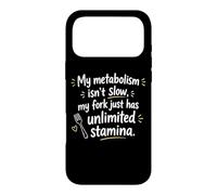 My Metabolism ISN’t Slow My Fork Just Has Unlimited Stamina Coque pour iPhone 17 Pro Max