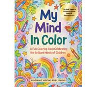 My Mind In Color: A Fun Coloring Book Celebrating the Brilliant Minds of Children