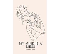 My Mind Is A Mess