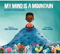 My Mind Is a Mountain / Mi Mente Es Una Montaña