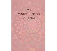 My Mindfulness Journal