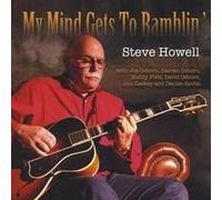 Howell, Steve - My Minds Get to Ramblin'