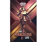 My Miraculous Life