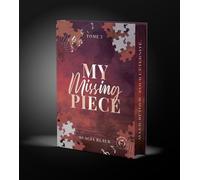 My Missing Piece 2 - Édition ultime - Acacia Black - Nisha - relié - Roman