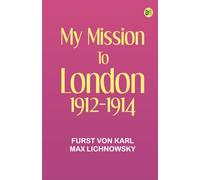 My Mission to London, 1912-1914