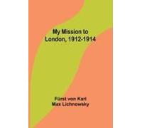 My Mission To London, 1912-1914