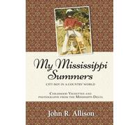 My Mississippi Summers: City Boy in a Country World