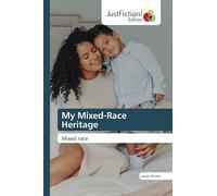 My Mixed-Race Heritage: Mixed race