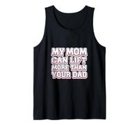 My Mom Can Lift More Than Your Dad Mère forte ------- Débardeur