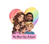 My Mom Has Autism