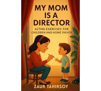 My Mom is a Director: Fun Acting Games for Kids and Parents