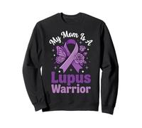 My Mom is A Lupus Warrior Sweatshirt