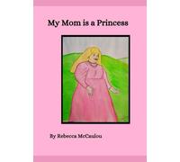 My Mom is a Princess