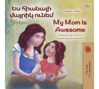 My Mom is Awesome (Armenian English Bilingual Book for Kids)