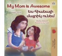 My Mom is Awesome (English Armenian Bilingual Book for Kids)