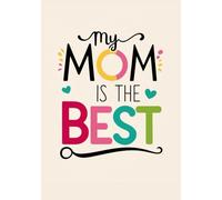 My Mom is the best, Personalized Sketchbook for Coloring, Drawing, white pages, 100-sheet, 200 pages, format A5, glossy cover, Mother's Day: Cute and Practical Gift for Your Amazing Mom