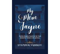 My Mom Jayne: Mariska Hargitay Search for the Truth Behind Her Mother's Life and Story