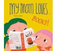 My Mom Loves... Books!