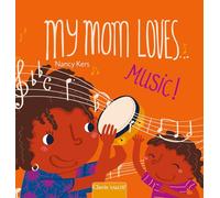 My Mom Loves . . . Music!