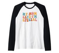 My Mom Says I'm Special Groovy Vintage Stylish Son Daughter Manche Raglan